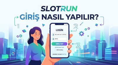 Slotrun Giriş Nasıl Yapılır? Adım Adım Rehber